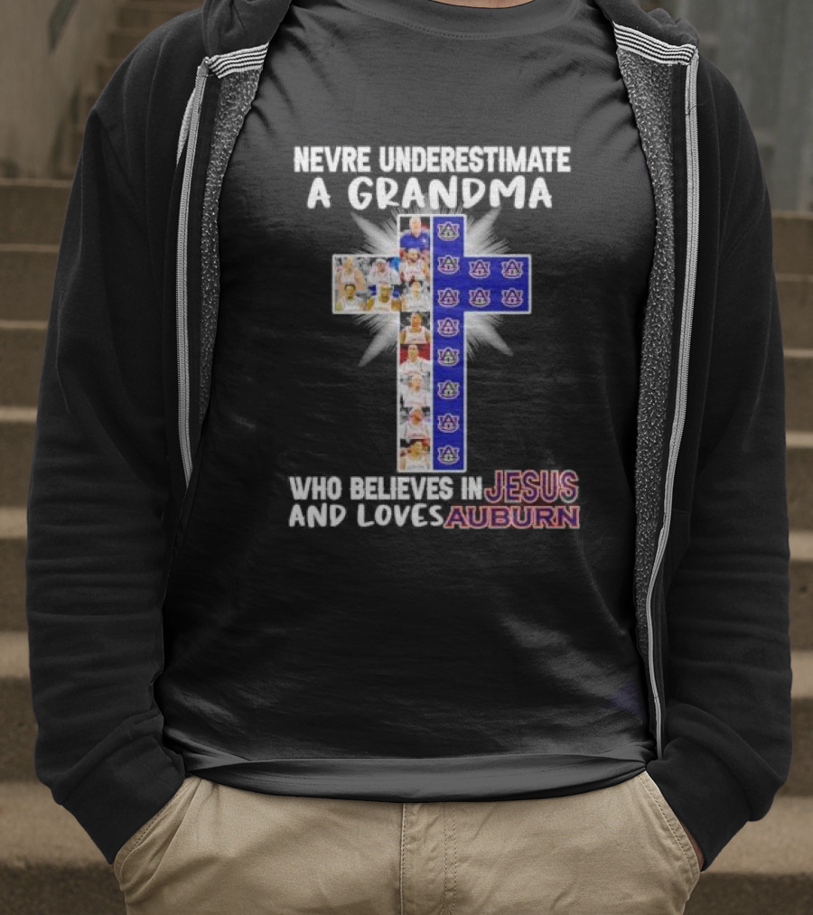 Never Underestimate A Grandma Who Believes In Jesus And Loves Auburn Tigers T-Shirt