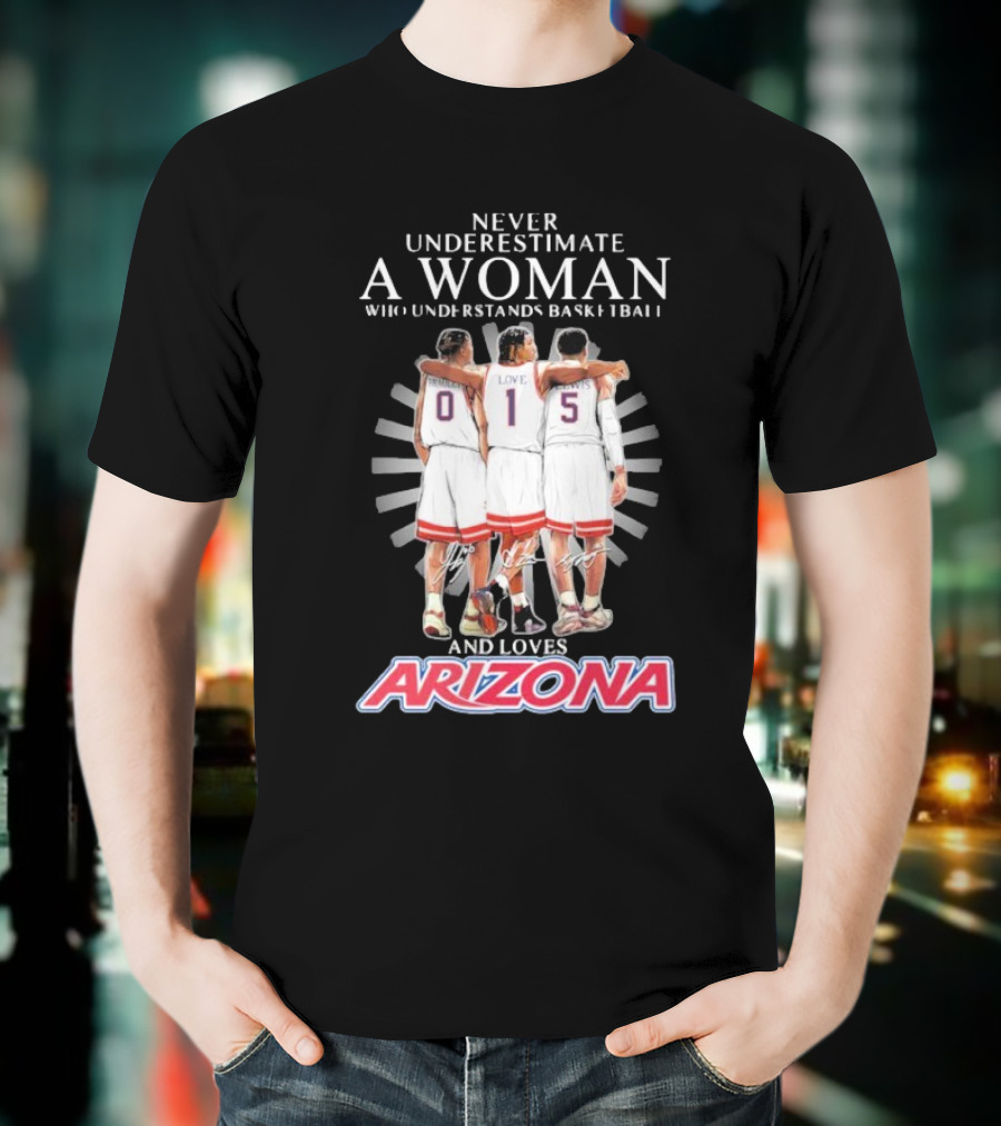 Never Underestimate A Woman Who Understands Basketball And Loves Arizona Bradley Love Lewis T-Shirt