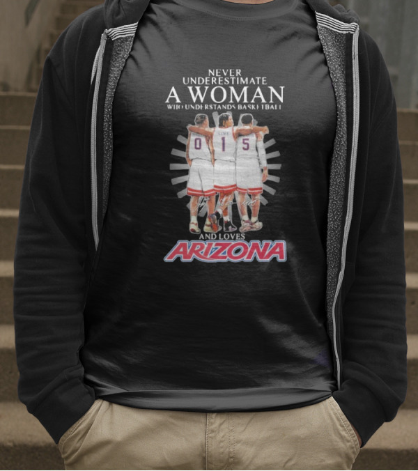Never Underestimate A Woman Who Understands Basketball And Loves Arizona Bradley Love Lewis T-Shirt