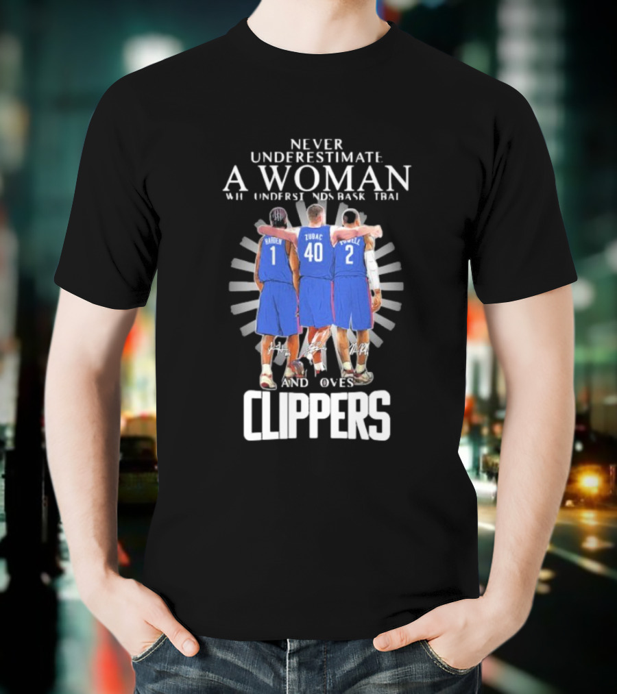 Never Underestimate A Woman Who Understands Basketball And Loves Clippers Harden Zubac Powell T-Shirt