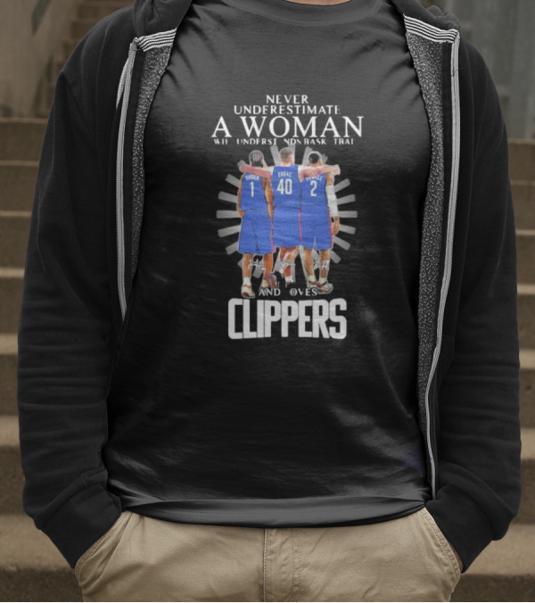 Never Underestimate A Woman Who Understands Basketball And Loves Clippers Harden Zubac Powell T-Shirt