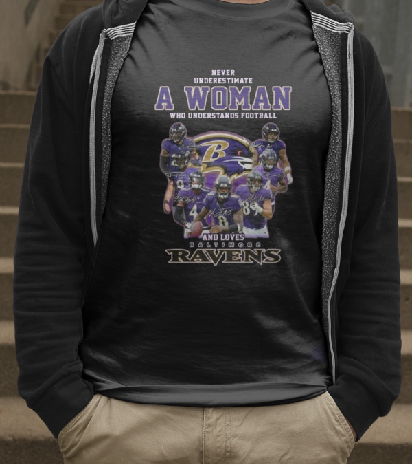 Never Underestimate A Woman Who Understands Football And Loves Baltimore Ravens Players Signatures T-Shirt