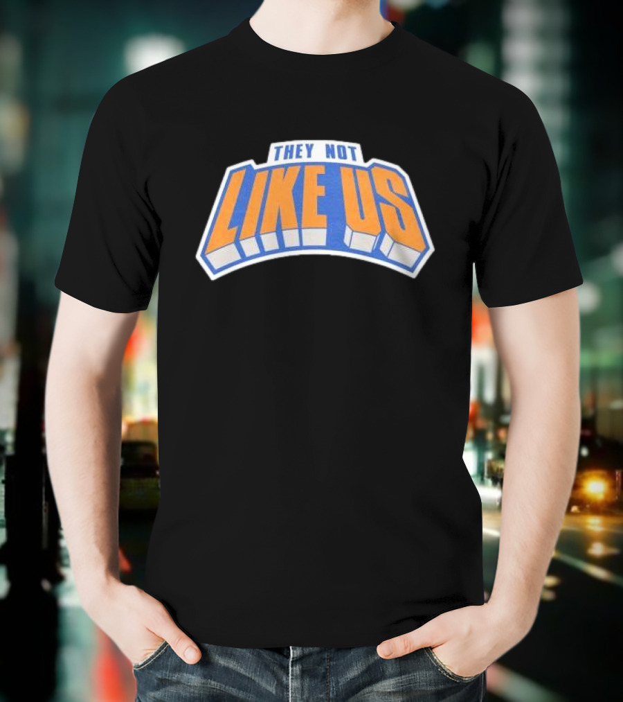 They Not Like Us New York Bold Typography T-Shirt