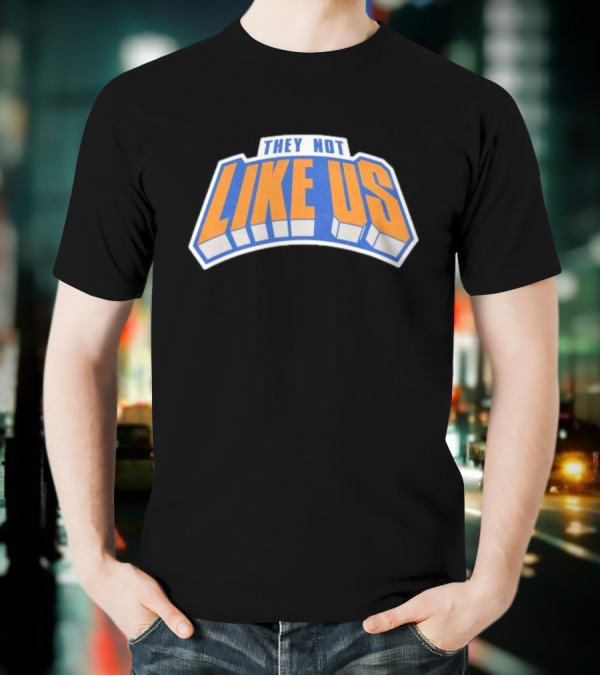 They Not Like Us New York Bold Typography T-Shirt