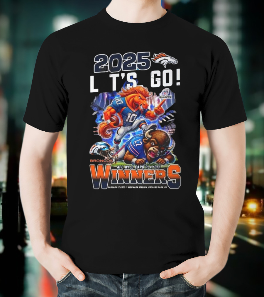 2025 Let’s Go Denver Broncos AFC Wild Card Playoff Winners January 12 Highmark Stadium T-Shirt