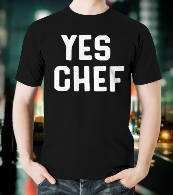 Nice Yes Chef T-Shirt