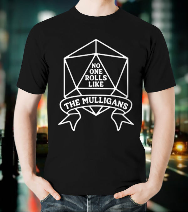 No One Rolls Like The Mulligans D20 Dice Emblem T-Shirt