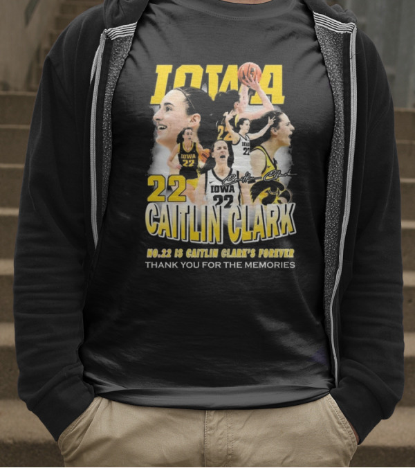 Iowa Caitlin Clark No. 22 Forever Thank You For The Memories T-Shirt