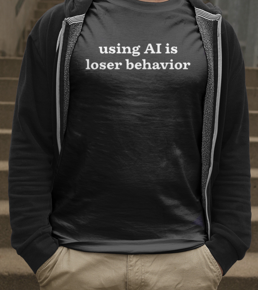 Noelle Astraeagoods Using AI Is Loser Behavior T-Shirt