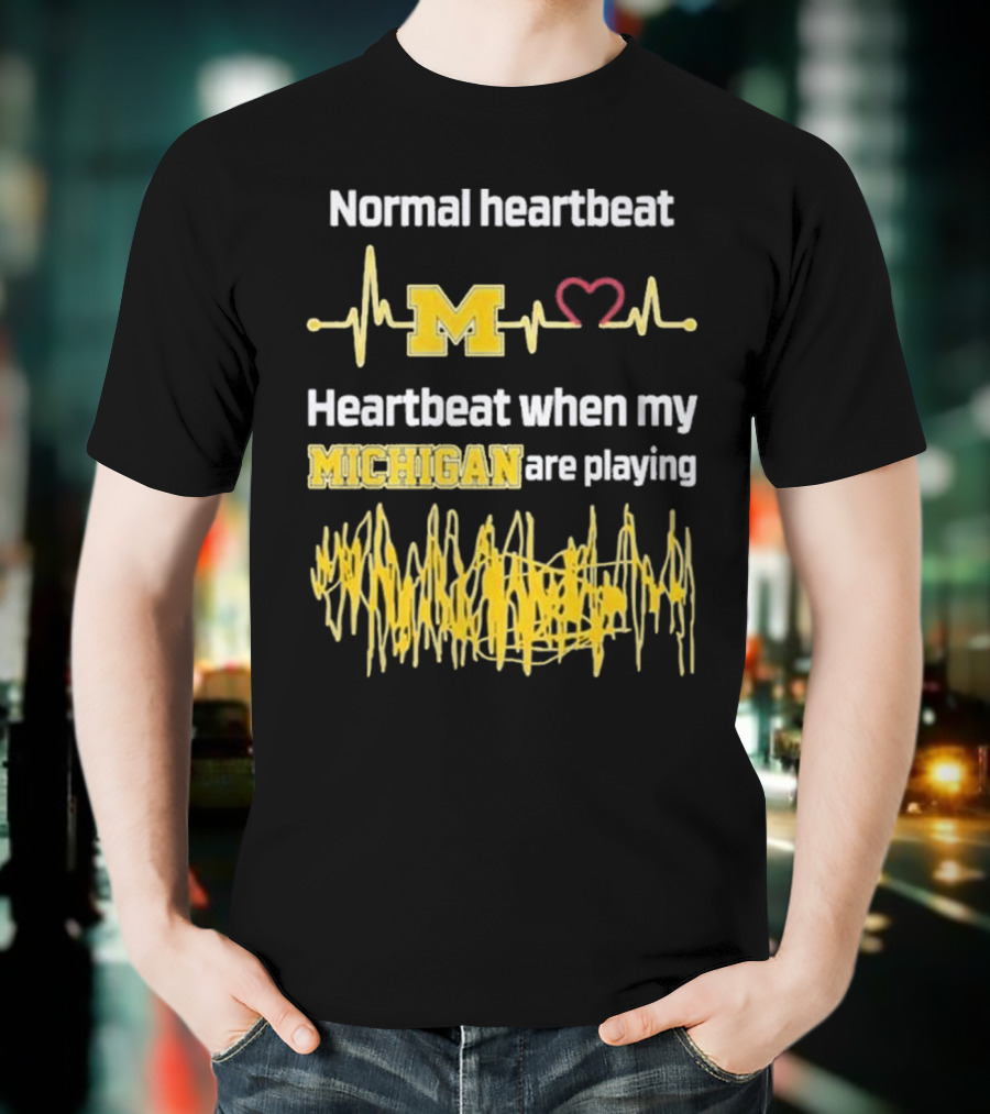 Normal Heartbeat M Heartbeat When My Michigan Are Playing T-Shirt