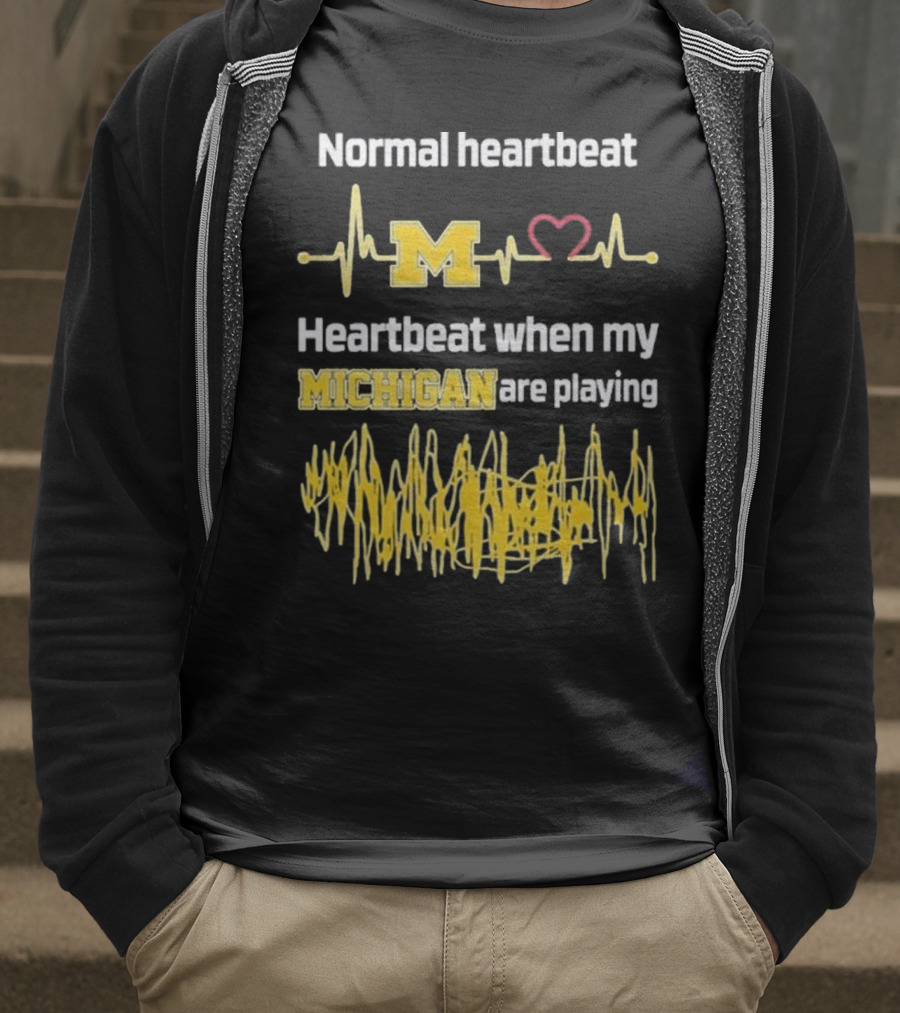 Normal Heartbeat M Heartbeat When My Michigan Are Playing T-Shirt