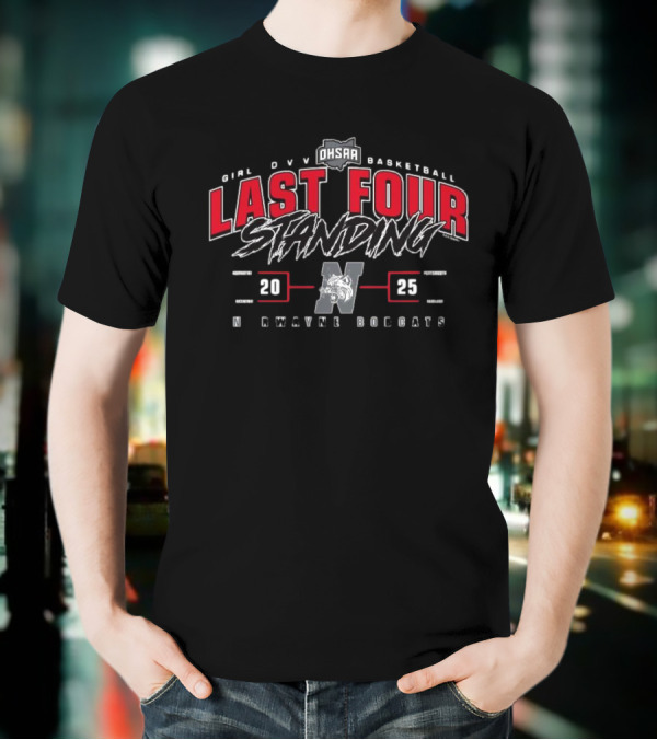 OHSAA Girls Division V Basketball Norwayne Bobcats 2025 Last Four Standing T-Shirt