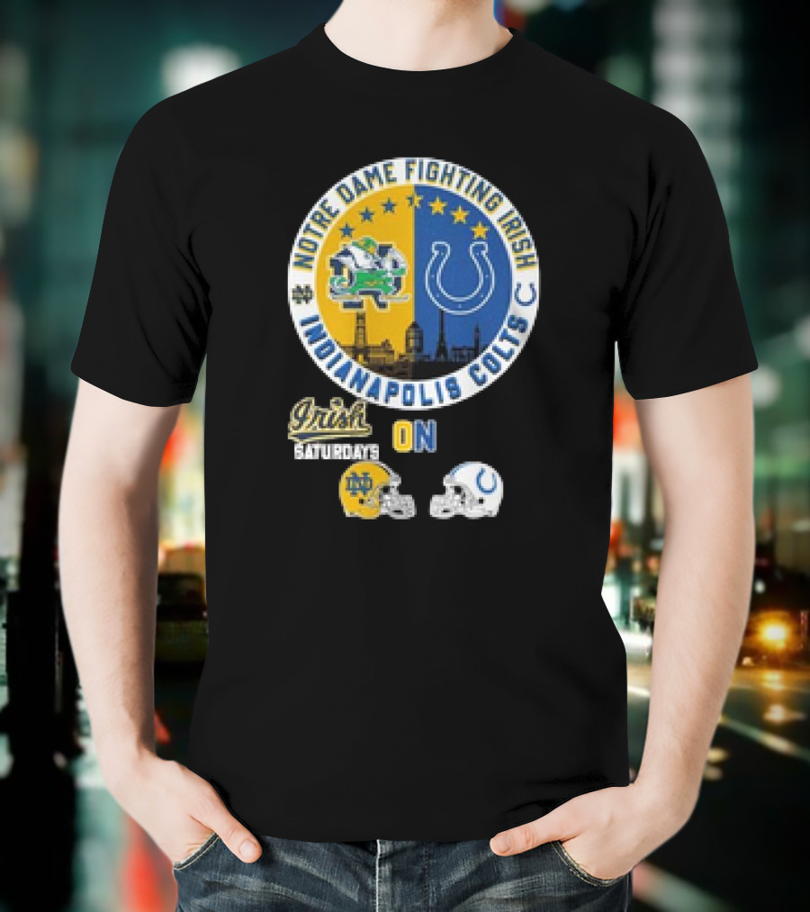 Notre Dame Fighting Irish Saturdays Indianapolis Colts Sundays Helmets T-Shirt