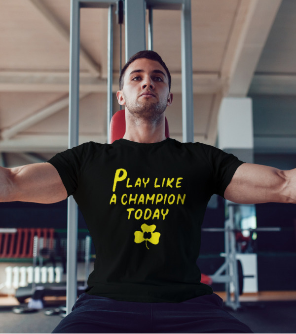 Notre Dame Fighting Irish Play Like A Champion Today Clover 2025 T-Shirt