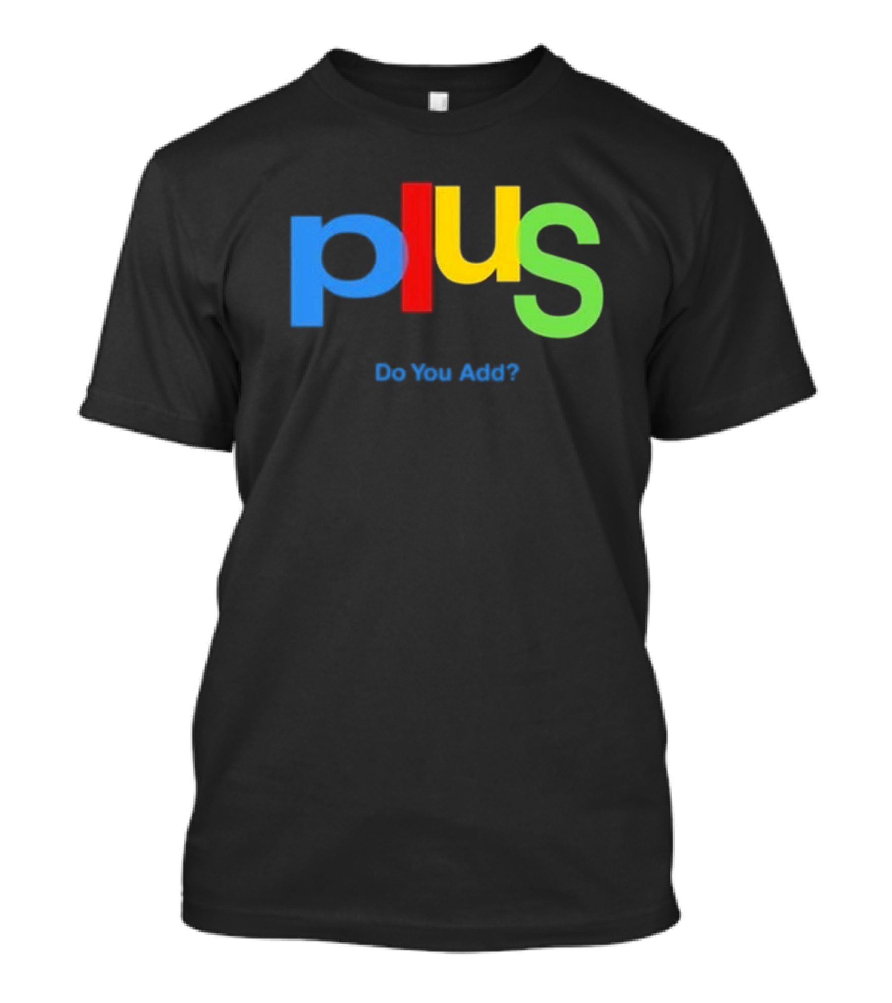 Null Aesthetic Brain Plus Do You Add Google Logo Style Parody T-Shirt