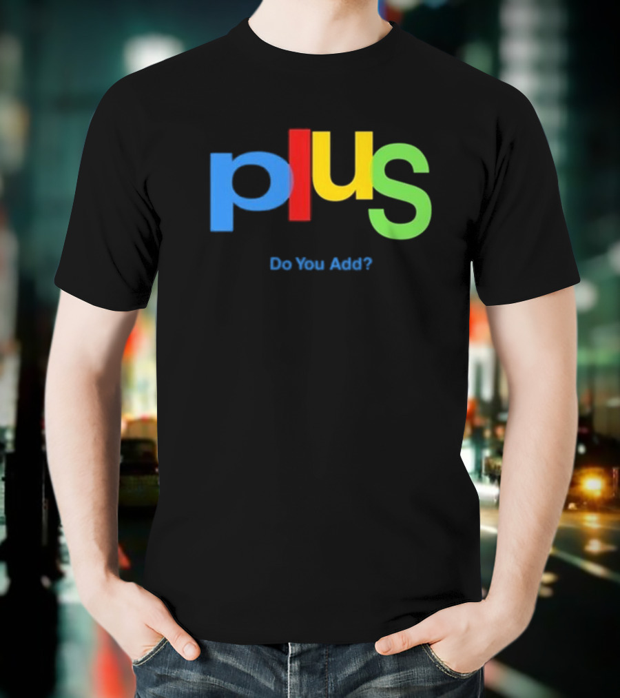 Null Aesthetic Brain Plus Do You Add Google Logo Style Parody T-Shirt