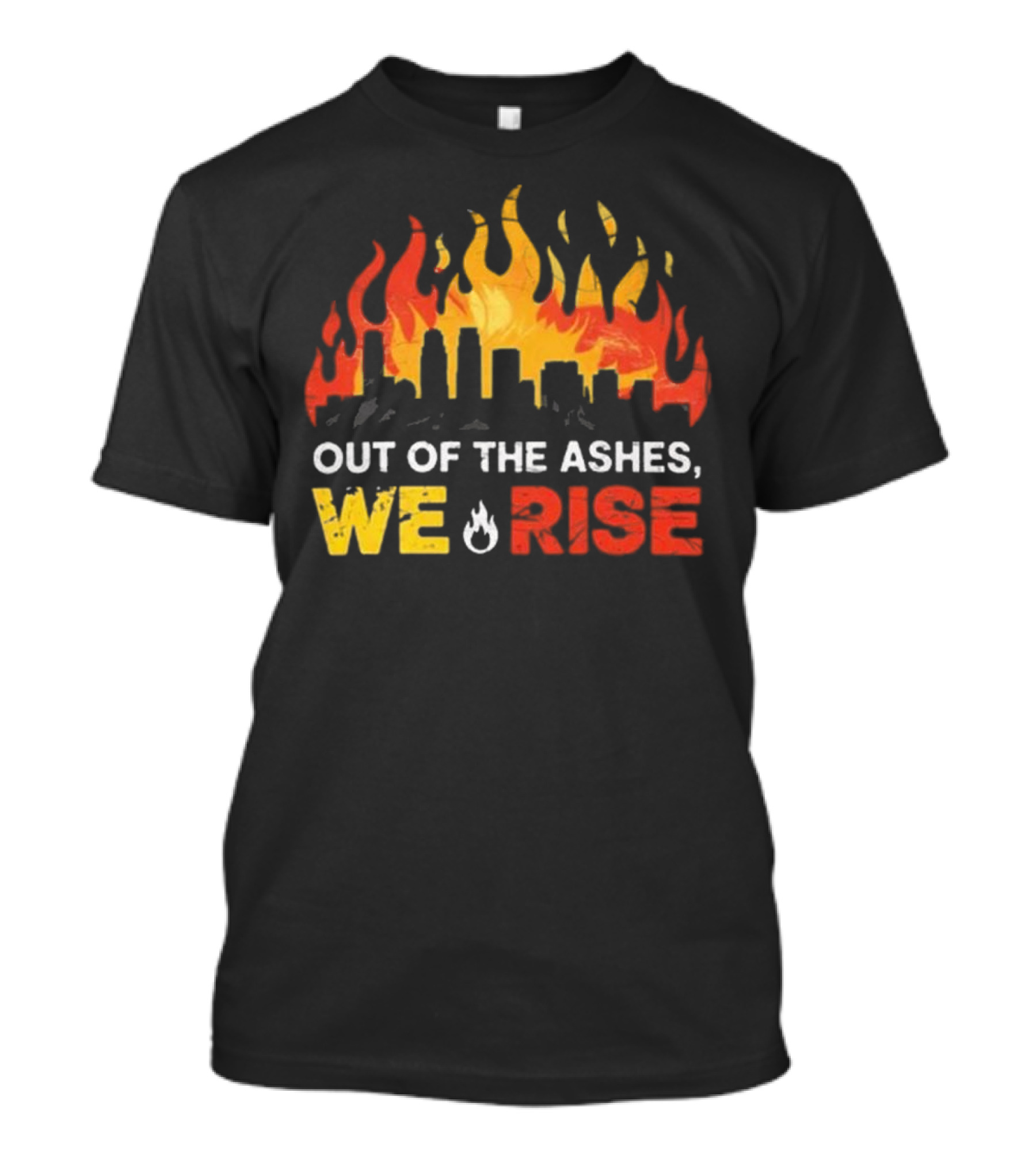 LA Strong Out Of The Ashes We Rise Flames And Skyline T-Shirt