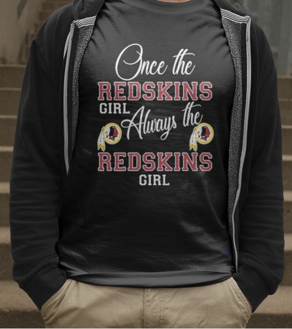 Once The Redskins Girl Always The Redskins Girl 2D Limited Edition T-Shirt