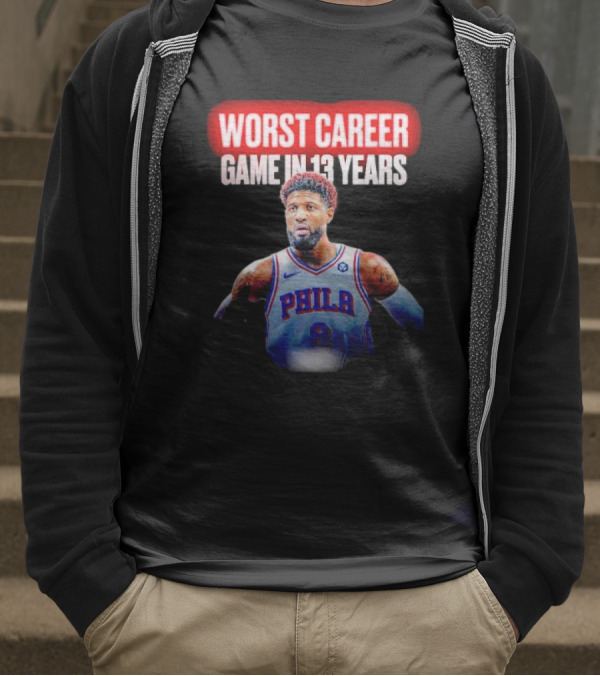 Paul George Philadelphia Worst Career Game In 13 Years T-Shirt