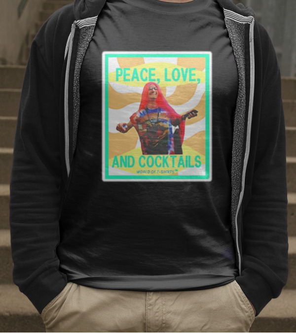 World Of S Peace Love And Cocktails T-Shirt