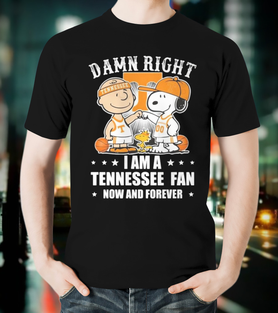 Damn Right I Am A Tennessee Fan Now And Forever Peanuts Characters T-Shirt