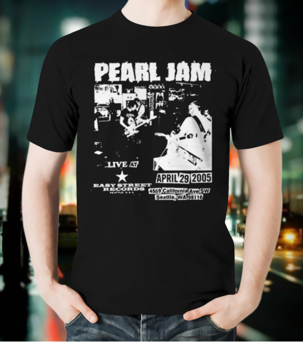 Pearl Jam Live At Easy Street April 29 2005 Seattle WA 4455 California Ave SW T-Shirt