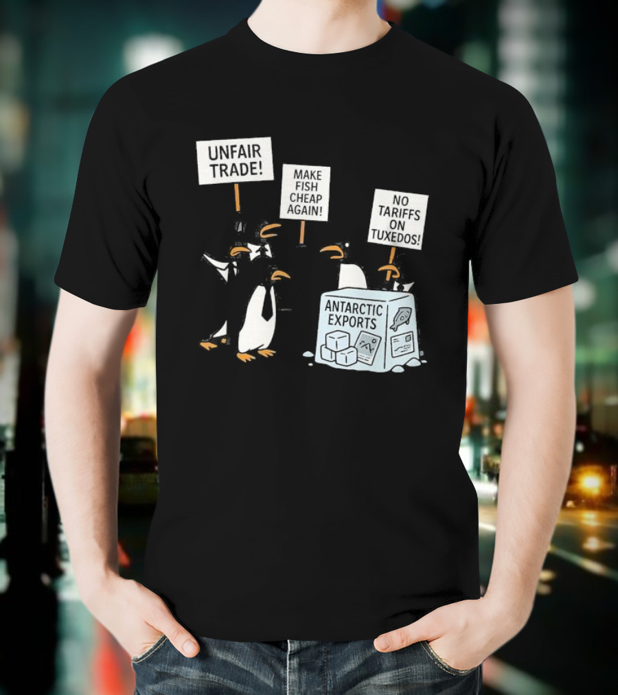 Penguins Protest Against Antarctic Tariffs With Humorous Signs T-Shirt