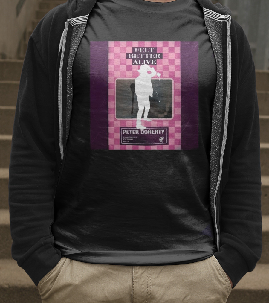 Felt Better Alive Peter Doherty Official Release Print 13 Years T-Shirt