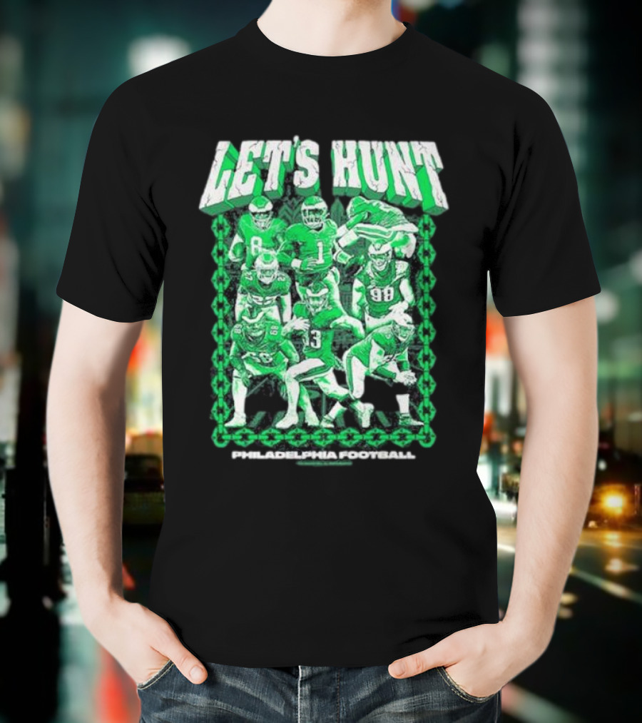 Philadelphia Eagles Let's Hunt Football Team Green Players T-Shirt