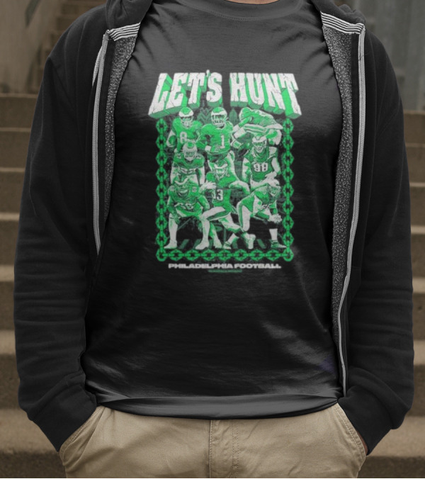 Philadelphia Eagles Let's Hunt Football Team Green Players T-Shirt