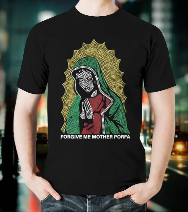 FORGIVE ME MOTHER PORFA RHINESTONE T-Shirt