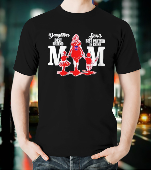 Philadelphia Phillies Mom Daughters Best Friend Sons Best Partner In Crime T-Shirt