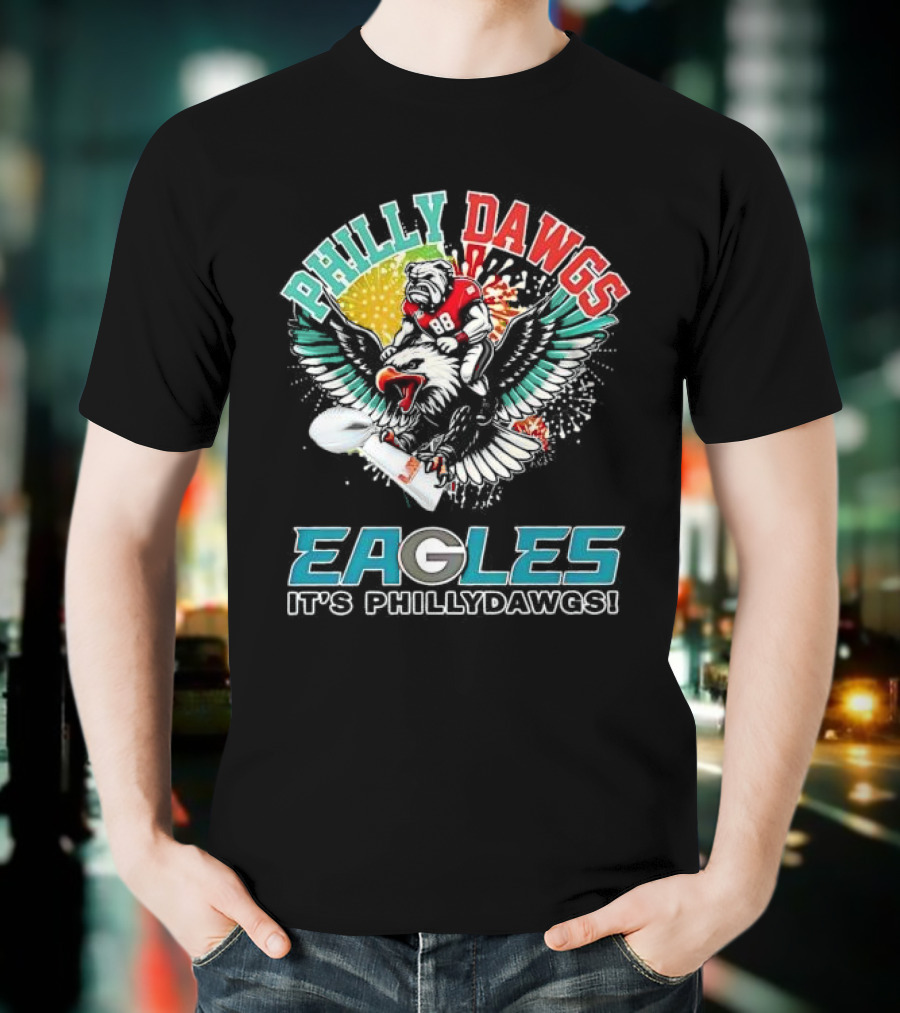 Philly Dawgs Eagles It's Philly Dawgs T-Shirt