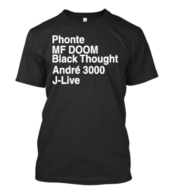 Phonte MF DOOM Black Thought André 3000 J-Live T-Shirt