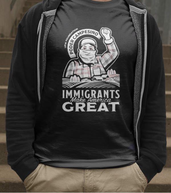 Poder Campesino UFW Foundation Immigrants Make America Great Farmer Illustration T-Shirt