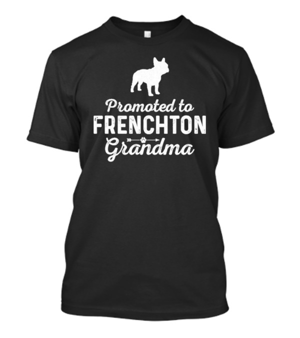Promoted To Frenchton Grandma With French Bulldog Silhouette T-Shirt