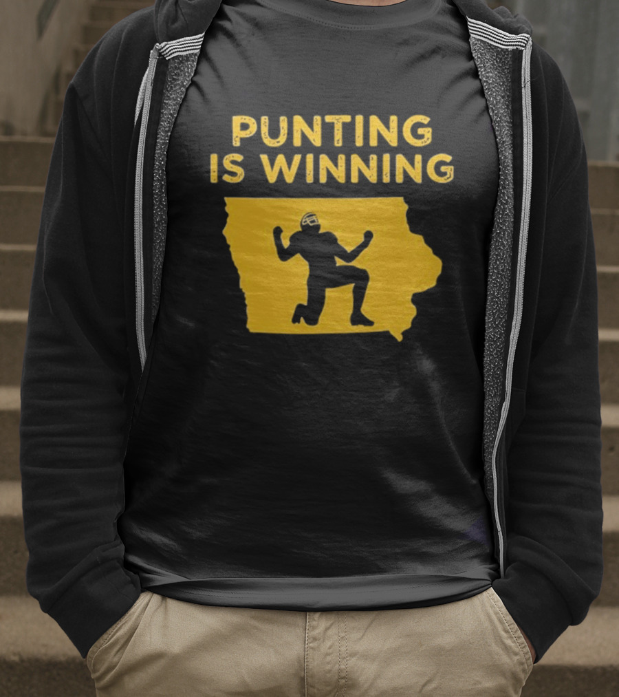 Punting Is Winning Iowa Football Enthusiast T-Shirt