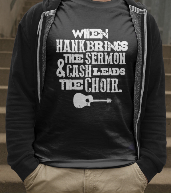 When Hank Brings The Sermon And Cash Leads The Choir Iconic Guitar Imagery T-Shirt