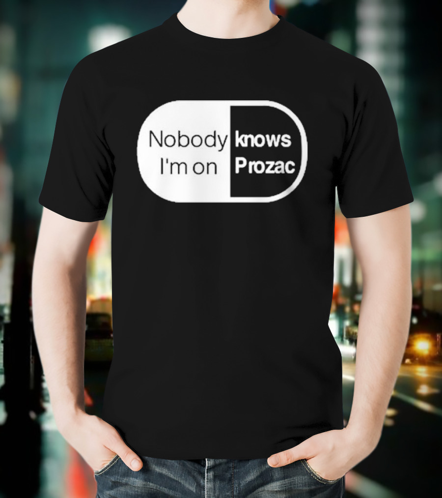 Nobody Knows I'm On Prozac Robbie Williams T-Shirt
