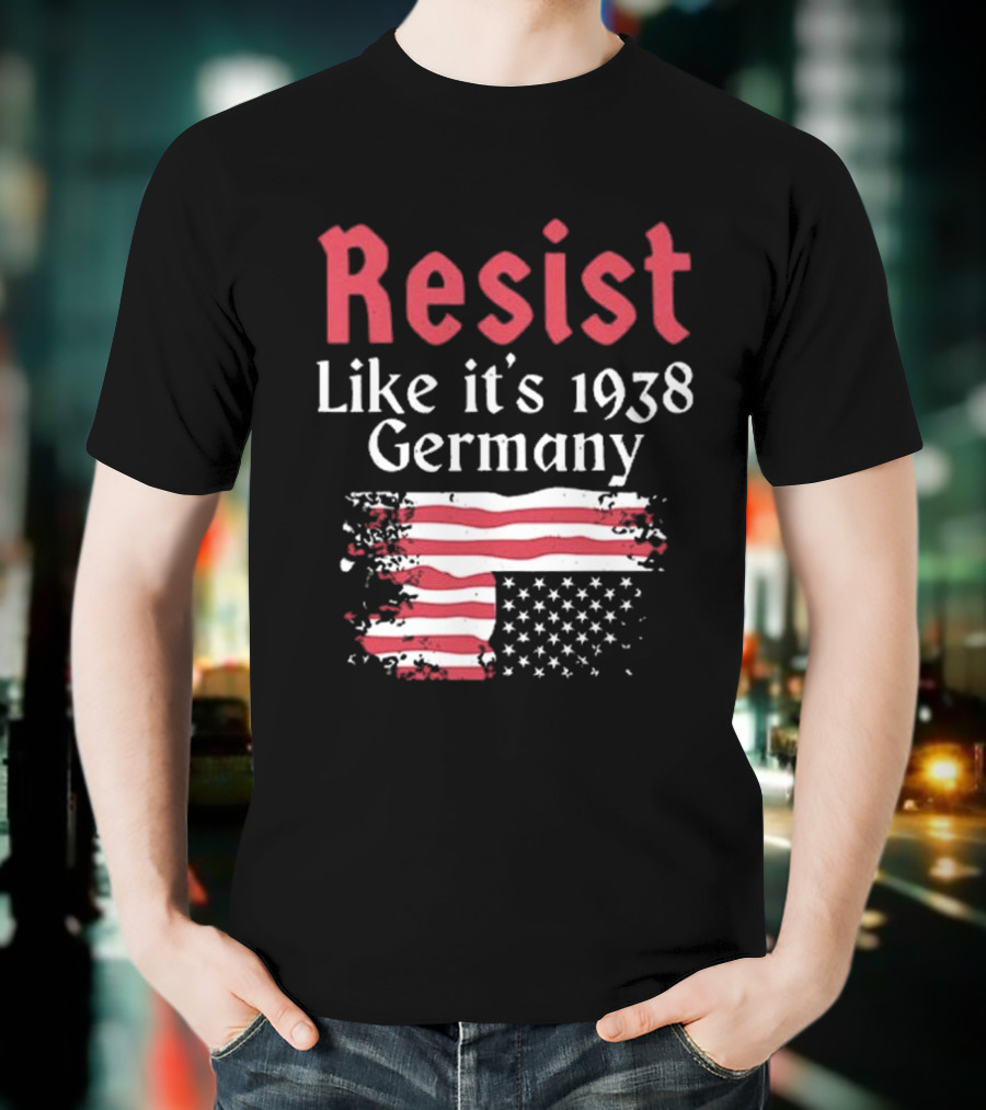 Resist Like It’s 1938 Germany American Flag Distress Style T-Shirt