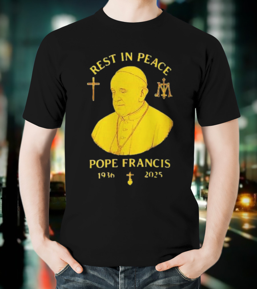 Rest In Peace Pope Francis 1936 2025 Cross Symbol Religious Tribute T-Shirt