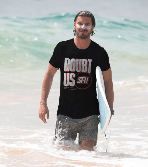 Saint Francis Basketball Doubt Us SFU T-Shirt