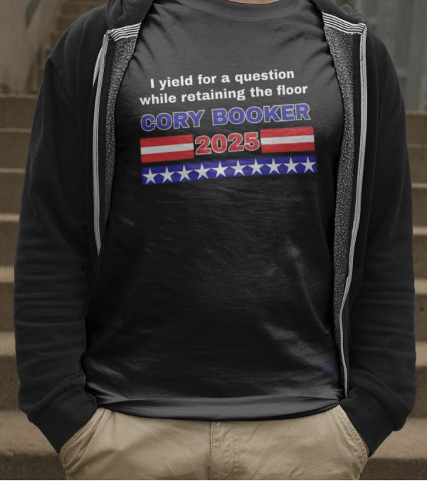 I Yield For A Question While Retaining The Floor Cory Booker 2025 T-Shirt