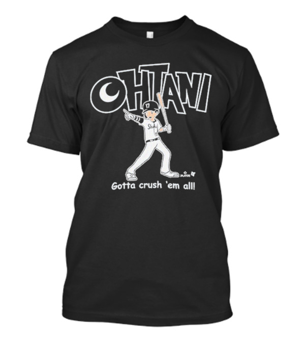 Shohei Ohtani Baseball Gotta Crush 'Em All T-Shirt
