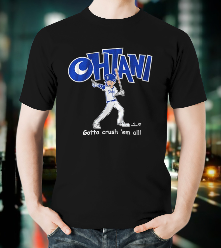Shohei Ohtani Baseball Player Gotta Crush 'Em All 17 Blue And White Sportswear T-Shirt