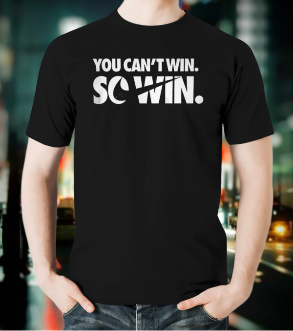 You Can't Win So Win Nike Parody T-Shirt
