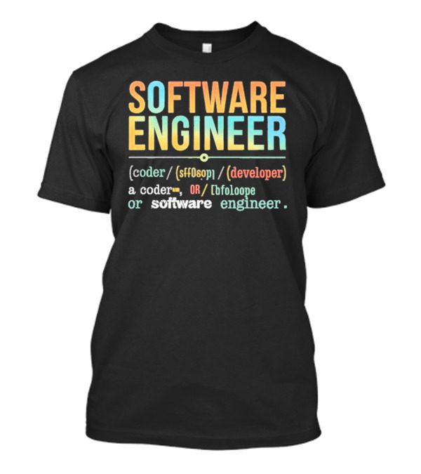 SOFTWARE ENGINEER Definition Coder Developer Lifeloop T-Shirt