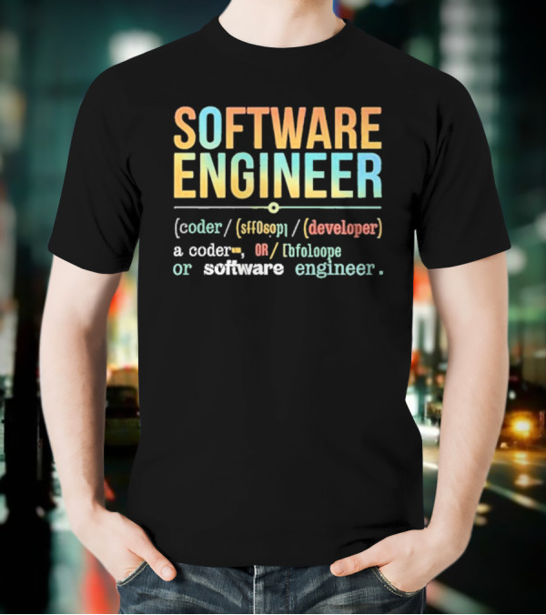 SOFTWARE ENGINEER Definition Coder Developer Lifeloop T-Shirt
