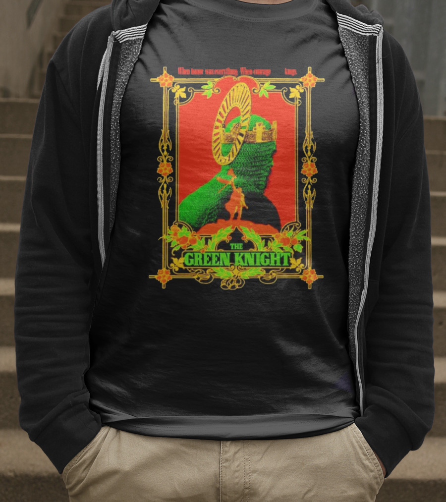 When Honor Was Everything When Courage Reigned The Green Knight T-Shirt
