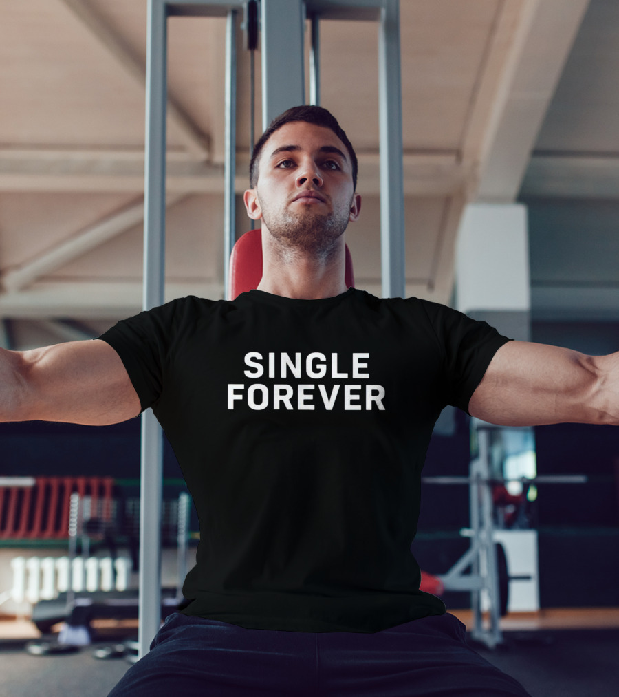 SINGLE FOREVER Black T-Shirt